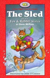 book cover of The Sled and other Fox and Rabbit Stories (First Flight Books Level One) by David M. McPhail