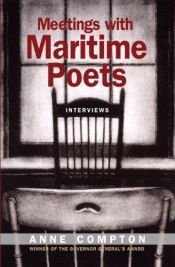 book cover of Meetings with Maritime Poets by Anne Compton