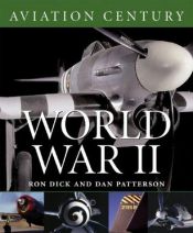 book cover of Aviation Century: World War II by Ron Dick