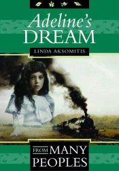 book cover of Adeline's Dream by Linda Aksomitis