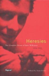 book cover of Heresies: The Complete Poems of Anne Wilkinson (1924-1961) (Signal Editions Poetry Series) by Anne Wilkinson