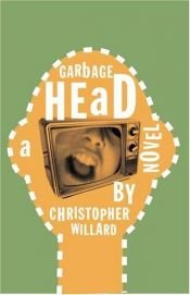 book cover of Garbage head by Christopher Willard