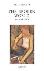 book cover of The Broken World: Poems 1967-1998 (Essential Poets series) by Len Gasparini