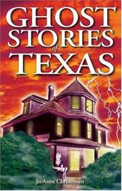 book cover of Ghost Stories of Texas by Jo Anne Christensen