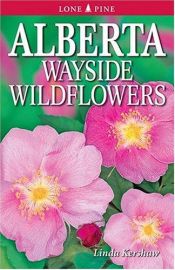 book cover of Alberta wayside wildflowers by Linda J. Kershaw