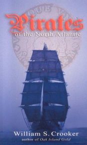 book cover of Pirates of the North Atlantic by William Crooker