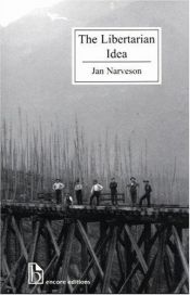 book cover of The libertarian idea by Jan Narveson