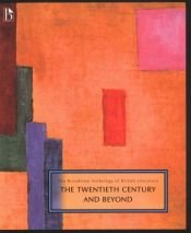 book cover of The Broadview Anthology of British Literature: Volume 6: The Twentieth Century and Beyond by Joseph Black