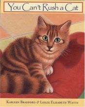 book cover of You Can't Rush A Cat by Leslie Elizabeth Watts