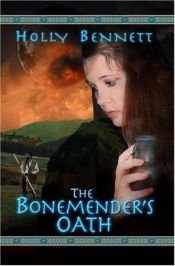 book cover of The bonemender's oath by Holly Bennett