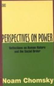 book cover of Perspectives on Power: Reflections on Human Nature and the Social Order by Noam Chomsky
