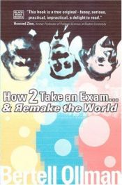 book cover of How to take an exam- and remake the world by Bertell Ollman