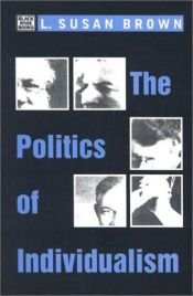 book cover of The Politics of Individualism by L. Susan Brown
