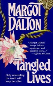 book cover of Tangled Lives by Margot Dalton
