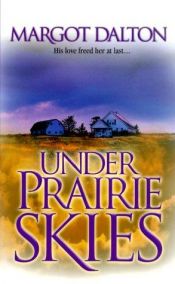 book cover of Under Prairie Skies by Margot Dalton