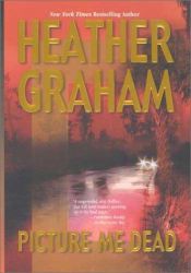 book cover of Picture Me Dead by Heather Graham