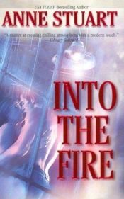 book cover of Into The Fire by Anne Stuart