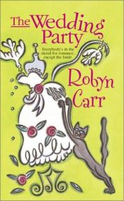 book cover of Wedding Party by Robyn Carr