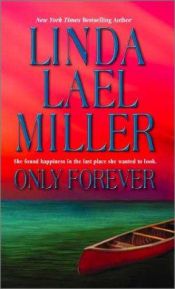 book cover of Only Forever by Linda Lael Miller