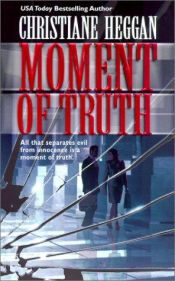 book cover of Moment Of Truth by Christiane Heggan