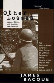book cover of Other Losses by James Bacque
