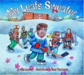 book cover of My Leafs Sweater by Mike Leonetti