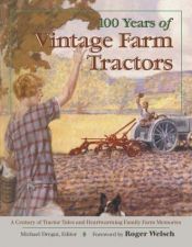 book cover of 100 Years of Vintage Farm Tractors by Michael Dregni
