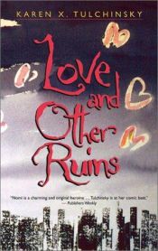 book cover of Love and other ruins by Karen X. Tulchinsky