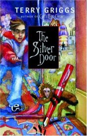book cover of The silver door by Terry Griggs