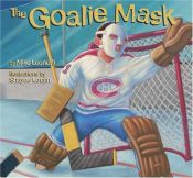 book cover of The Goalie Mask by Mike Leonetti