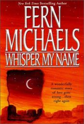 book cover of Whisper My Name (Nightingale Series) by Fern Michaels