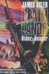 book cover of Rider, Reaper (Deathlands, 1) by James Axler