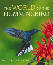 book cover of The world of the hummingbird by Robert Burton