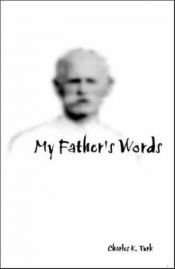 book cover of My Father's Words by Charles Turk