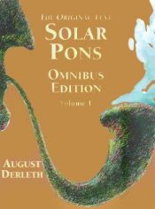 book cover of The Original Text Solar Pons Omnibus Edition (Volume 1) by Август Дерлет