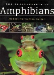 book cover of The encyclopedia of amphibians by Robert Hofrichter