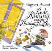 book cover of Rude Ramsay and the Roaring Radishes (Book & CD) by Margaret Atwood