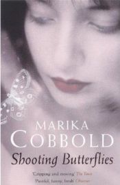 book cover of Shooting Butterflies by Marika Cobbold