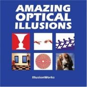 book cover of Amazing Optical Illusions by Al Seckel