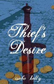 book cover of Thief's Desire by Isabo Kelly