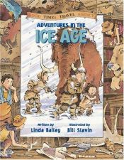 book cover of Adventures in the Ice Age by Linda Bailey