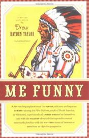book cover of Me funny by Drew Hayden Taylor