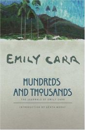 book cover of Hundreds and Thousands: The Journals of Emily Carr by Emily Carr