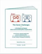 book cover of The Seven Challenges: A Workbook and Reader About Communicating More Cooperatively by Dennis Rivers