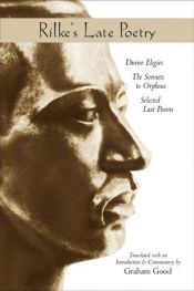 book cover of Rilke's late poetry : Duino elegies, the sonnets to Orpheus, selected last poems by 萊納·瑪利亞·里爾克