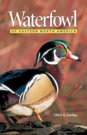 book cover of Waterfowl of Eastern North America by Chris Earley