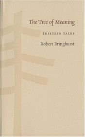 book cover of The tree of meaning : language, mind, and ecology by Robert Bringhurst