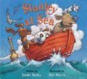 book cover of Stanley at Sea by Linda Bailey