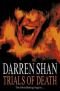 A halál próbái : Darren Shan regényes története