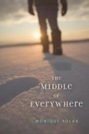 book cover of The middle of everywhere by Monique Polak